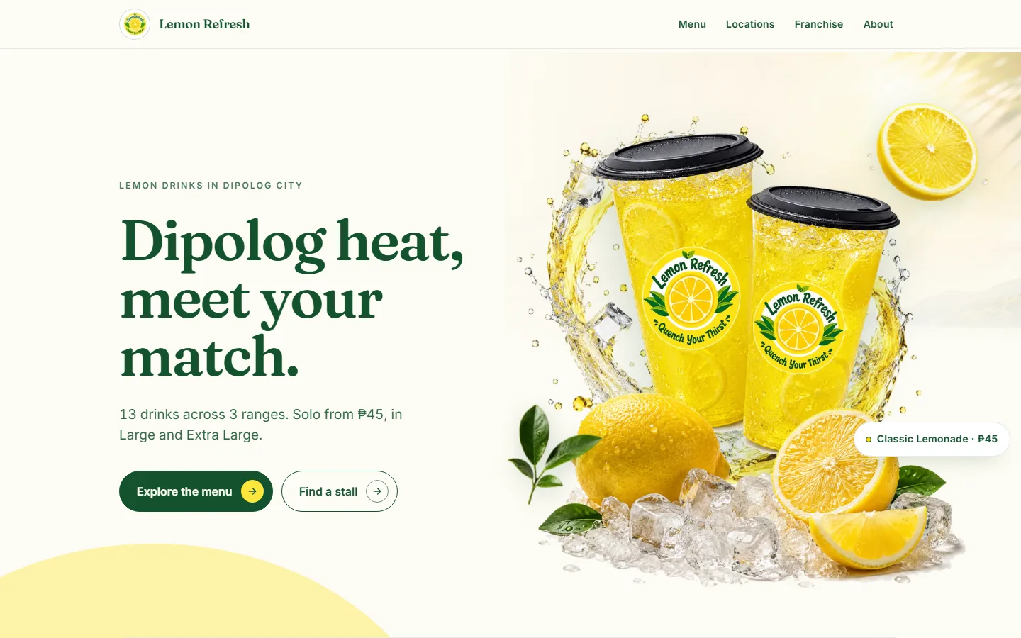 The Lemon Refresh home page in a browser: the headline Dipolog heat, meet your match beside two lemonade cups, with 13 drinks across 3 ranges from 45 pesos.